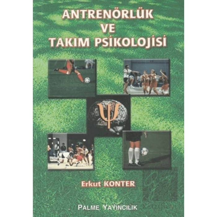 Antrenörlük ve Takım Psikolojisi