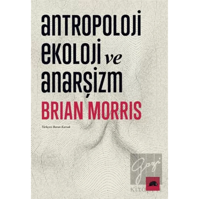 Antropoloji Ekoloji ve Anarşizm