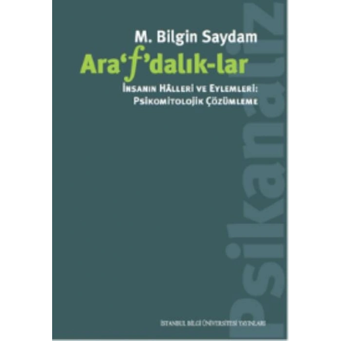 Arafdalık lar: İnsanın Halleri ve Eylemleri Psikomitolojik Çözümleme