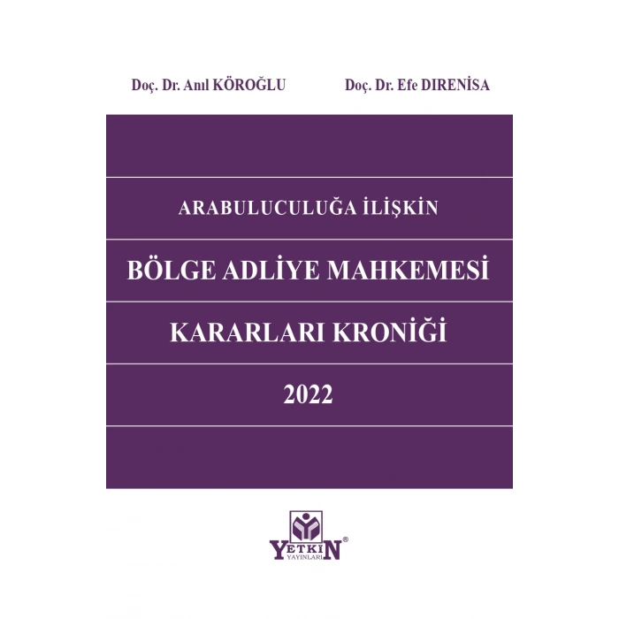 Arabuluculuğa İlişkin Bölge Adliye Mahkemesi Kararları Kroniği