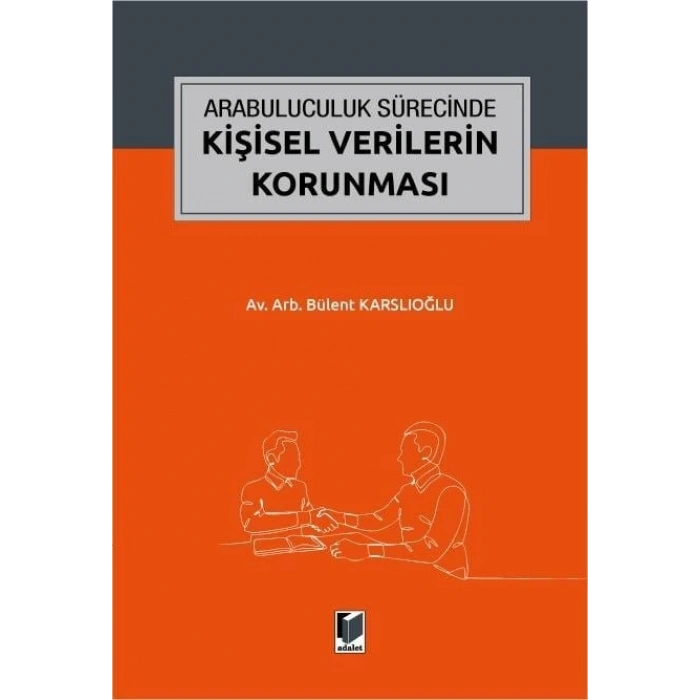 Arabuluculuk Sürecinde Kişisel Verilerin Korunması