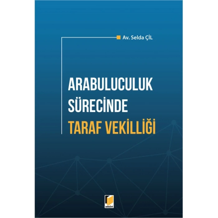 Arabuluculuk Sürecinde Taraf Vekilliği