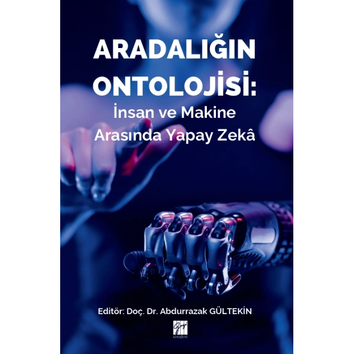 Aradalığın Ontolojisi: İnsan ve Makine Arasında Yapay Zekâ