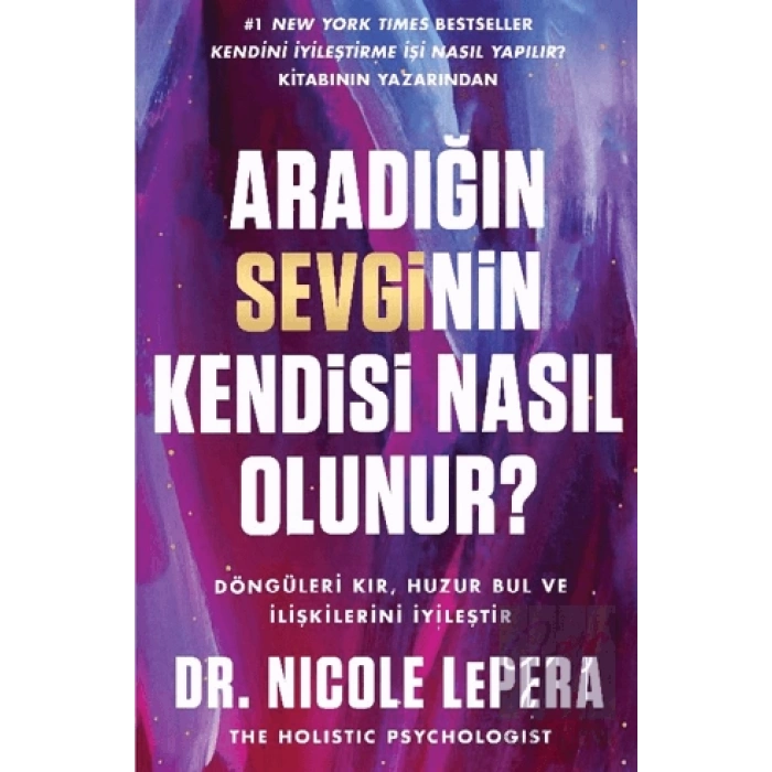 Aradığın Sevginin Kendisi Nasıl Olunur?