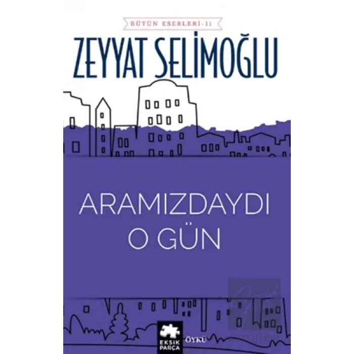 Aramızdaydı O Gün