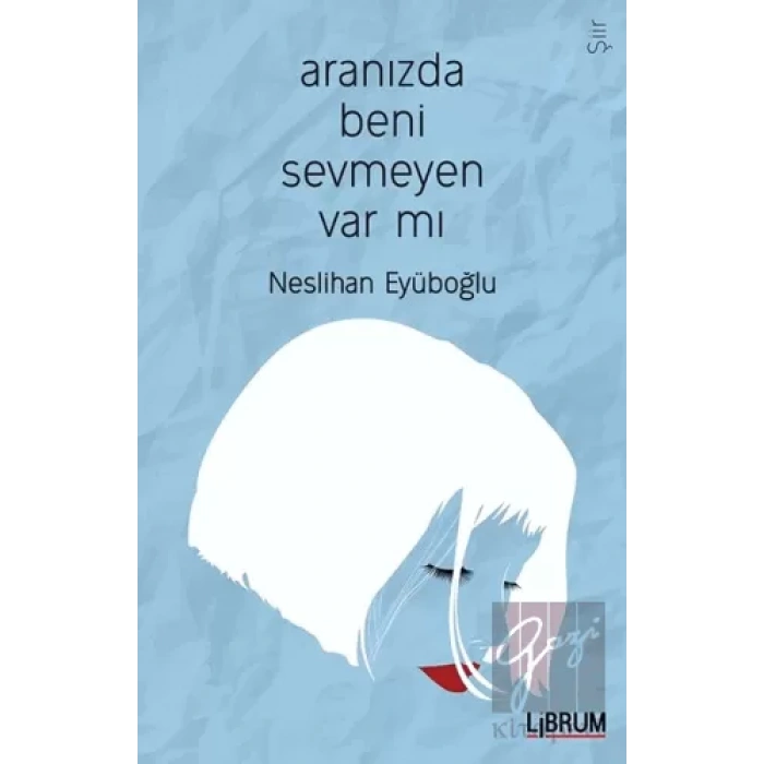 Aranızda Beni Sevmeyen Var mı?