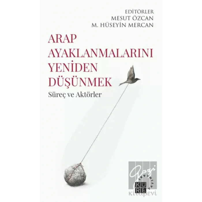 Arap Ayaklanmalarını Yeniden Düşünmek