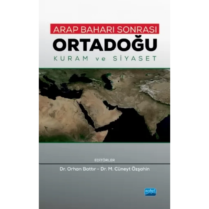 ARAP BAHARI SONRASI ORTADOĞU - Kuram ve Siyaset