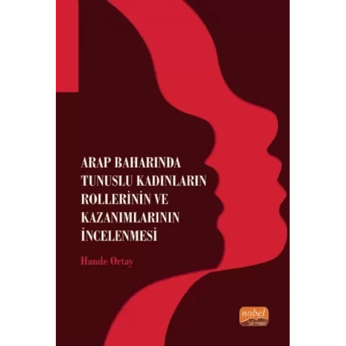 Arap Baharında Tunuslu Kadınların Rollerinin ve Kazanımlarının İncelenmesi
