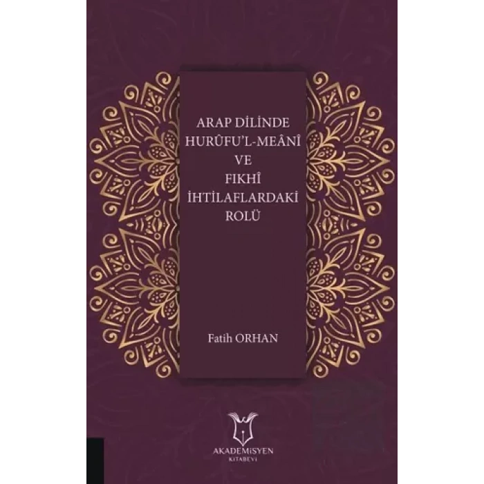 Arap Dilinde Huruful-Meani ve Fıkhi İhtilaflardaki Rolü