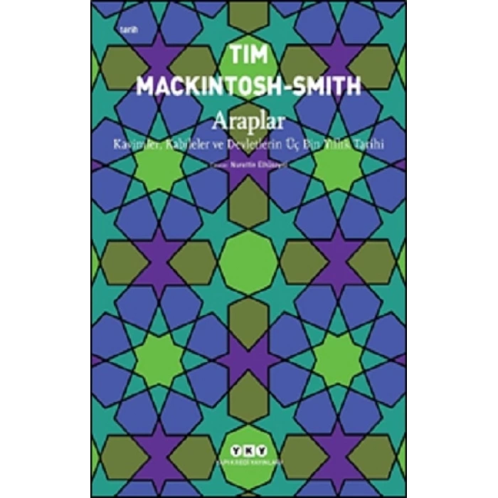 Araplar – Kavimler, Kabileler ve Devletlerin Üç Bin Yıllık Tarihi