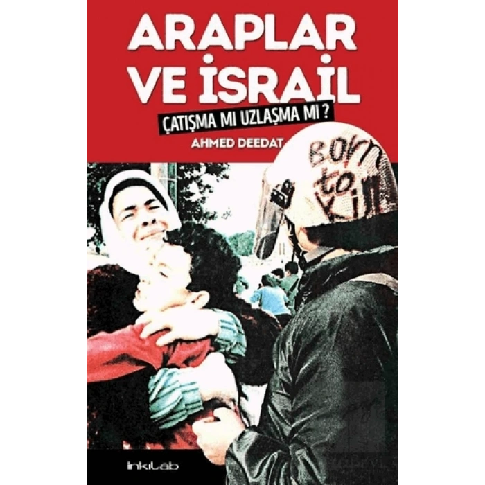 Araplar ve İsrail Çatışma mı Uzlaşma mı?