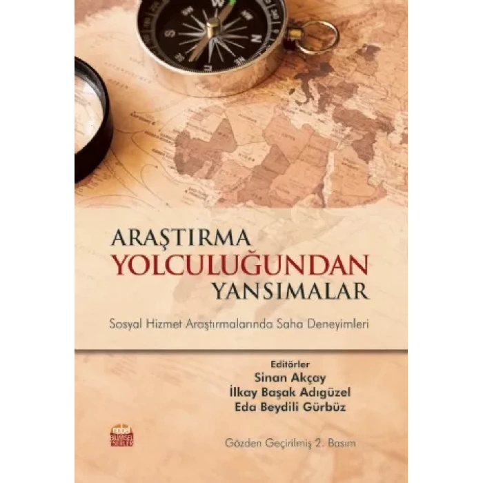 ARAŞTIRMA YOLCULUĞUNDAN YANSIMALAR - Sosyal Hizmet Araştırmalarında Saha Deneyimleri