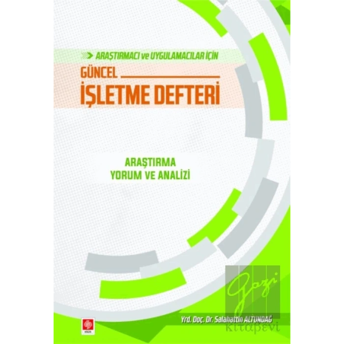 Araştırmacı ve Uygulamacılar İçin Güncel İşletme Defteri