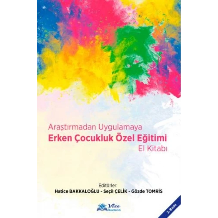 ARAŞTIRMADAN UYGULAMAYA ERKEN ÇOCUKLUK ÖZEL EĞİTİM EL KİTABI