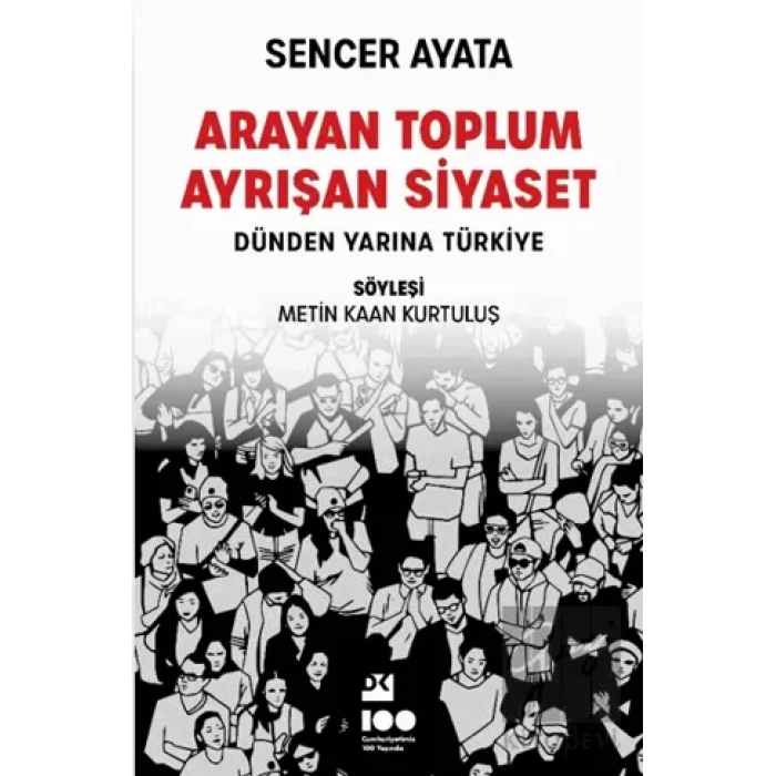 Arayan Toplum, Ayrışan Siyaset: Dünden Yarına Türkiye
