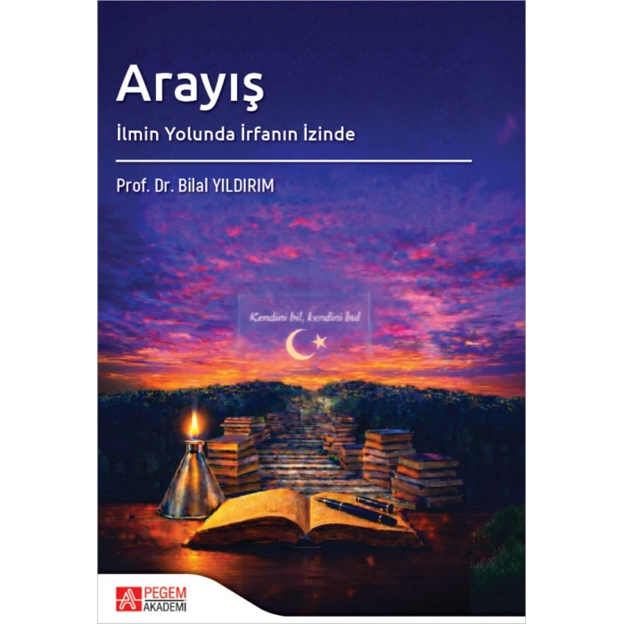 Arayış İlmin Yolunda İrfanın İzinde