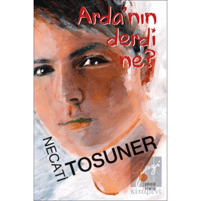 Arda’nın Derdi Ne?