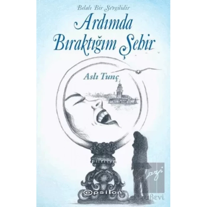 Ardımda Bıraktığım Şehir