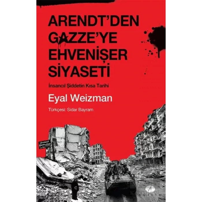 Arendtden Gazzeye Ehvenişer Siyaseti