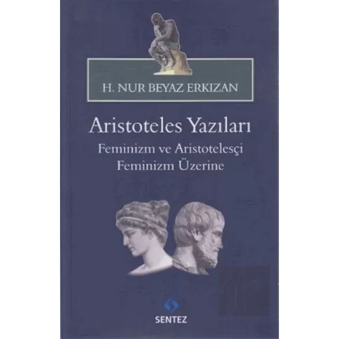 Aristoteles Yazıları: Feminizm ve Aristotelesçi Feminizm Üzerine