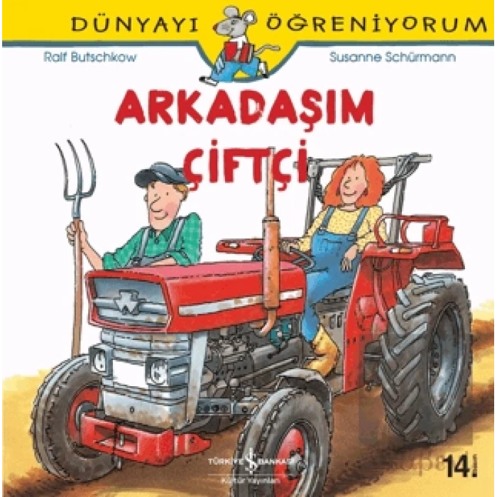 Arkadaşım Çiftçi - Dünyayı Öğreniyorum