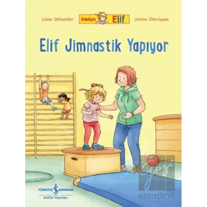 Arkadaşım Elif - Elif Jimnastik Yapıyor