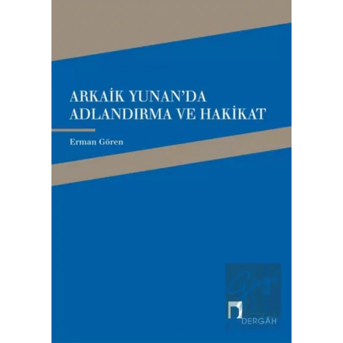 Arkaik Yunanda Adlandırma ve Hakikat