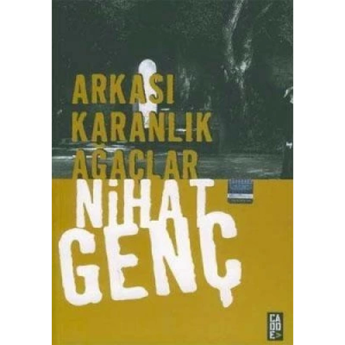 Arkası Karanlık Ağaçlar