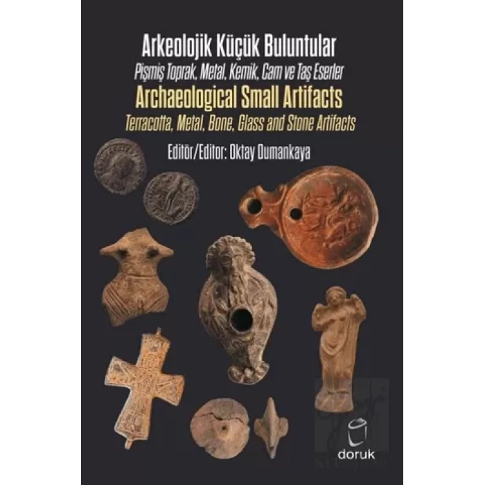 Arkeolojik Küçük Buluntular - Archaeological Small Artifacts
