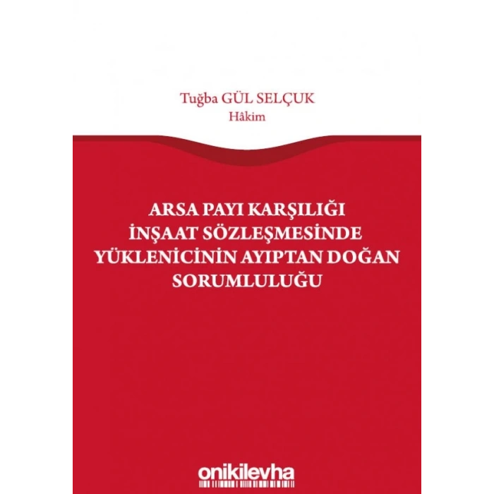 Arsa Payı Karşılığı İnşaat Sözleşmesinde Yüklenicinin Ayıptan Doğan Sorumluluğu