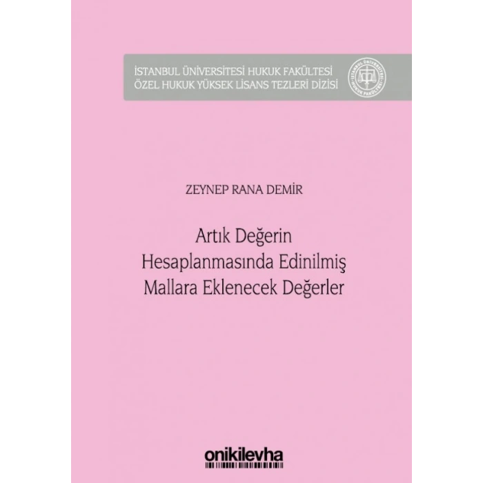 Artık Değerin Hesaplanmasında Edinilmiş Mallara Eklenecek Değerler