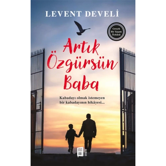 Artık Özgürsün Baba