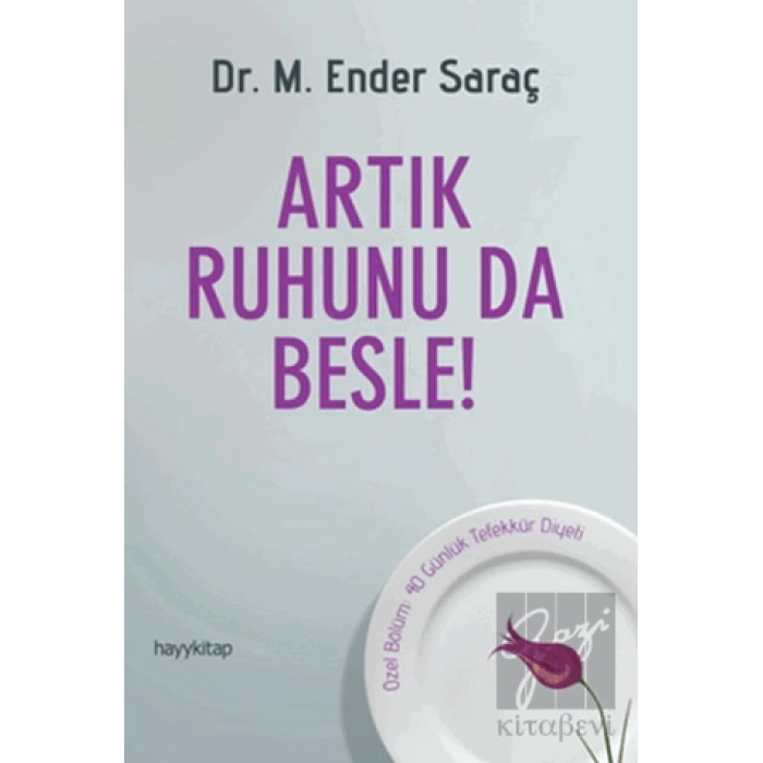 Artık Ruhunu da Besle!