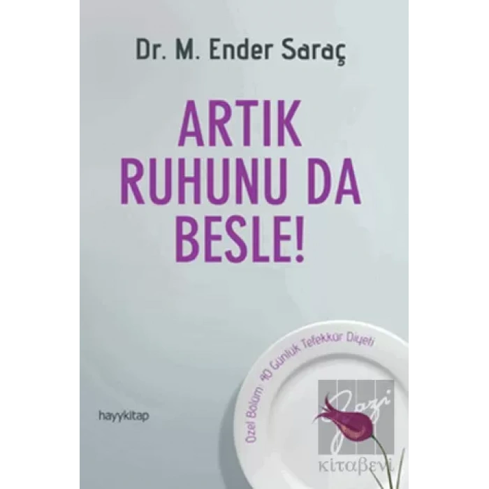 Artık Ruhunu da Besle!