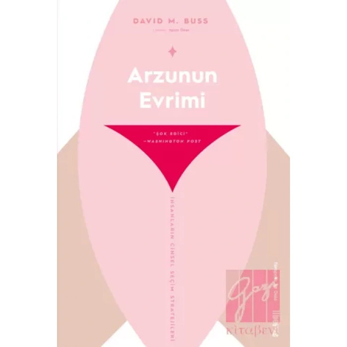 Arzunun Evrimi & İnsanların Cinsel Seçim Stratejileri