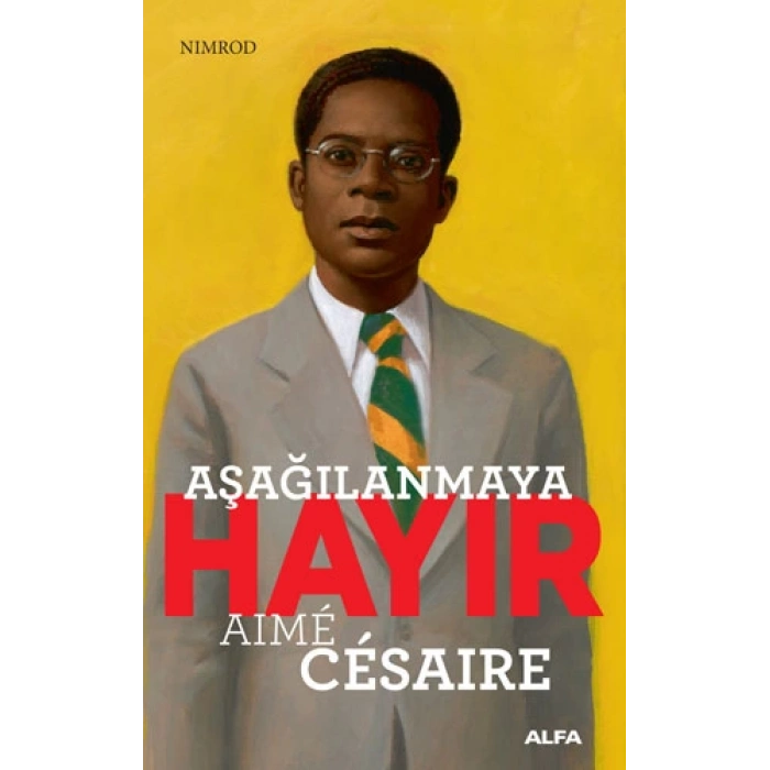 Aşağılanmaya Hayır - Aime Cesaire