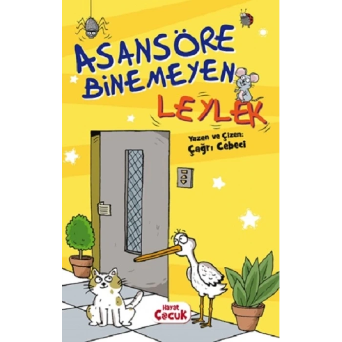 Asansöre Binemeyen Leylek