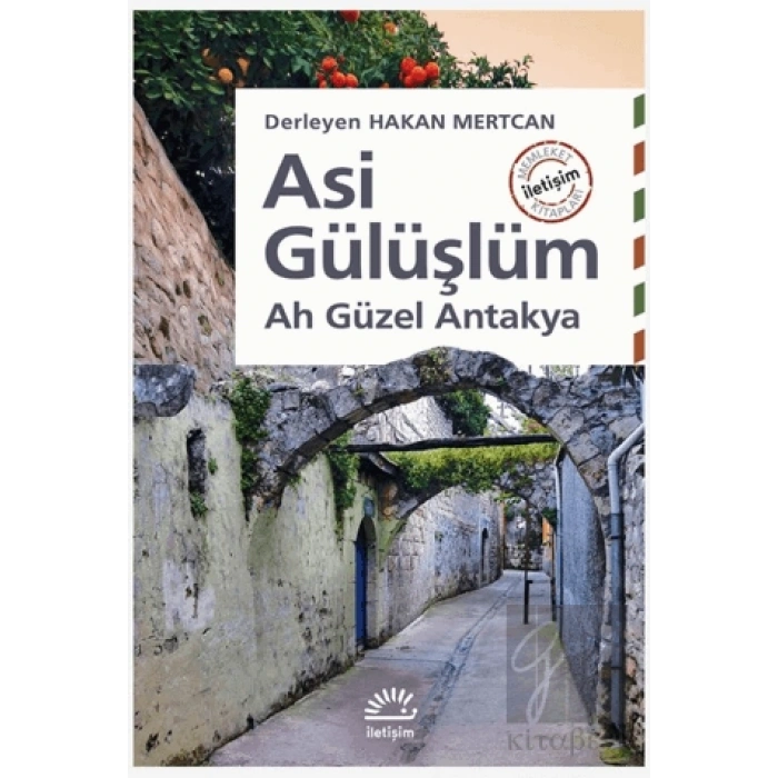 Asi Gülüşlüm: Ah Güzel Antakya
