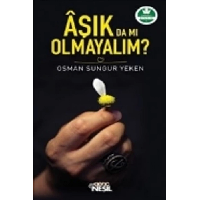 Aşık da mı Olmayalım?
