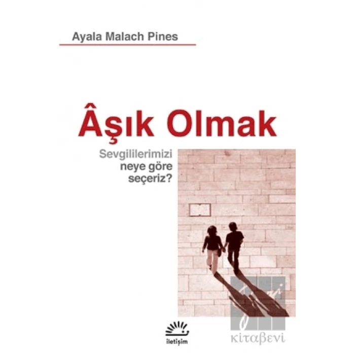Aşık Olmak: Sevgililerimizi Neye Göre Seçeriz