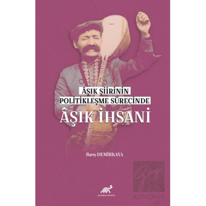Aşık Şiirinin Politikleşme Sürecinde Aşık İhsani