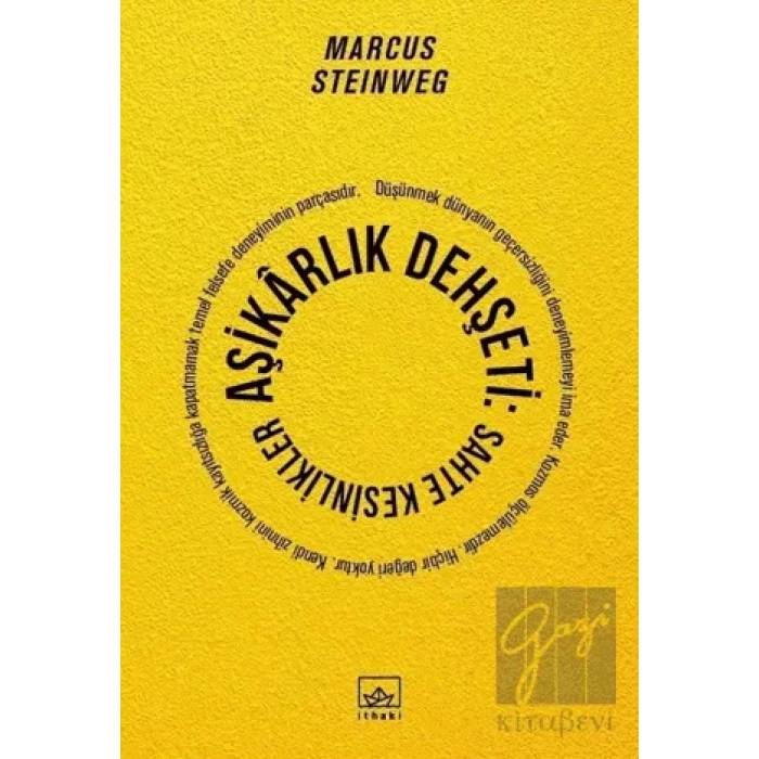 Aşikarlık Dehşeti: Sahte Kesinlikler