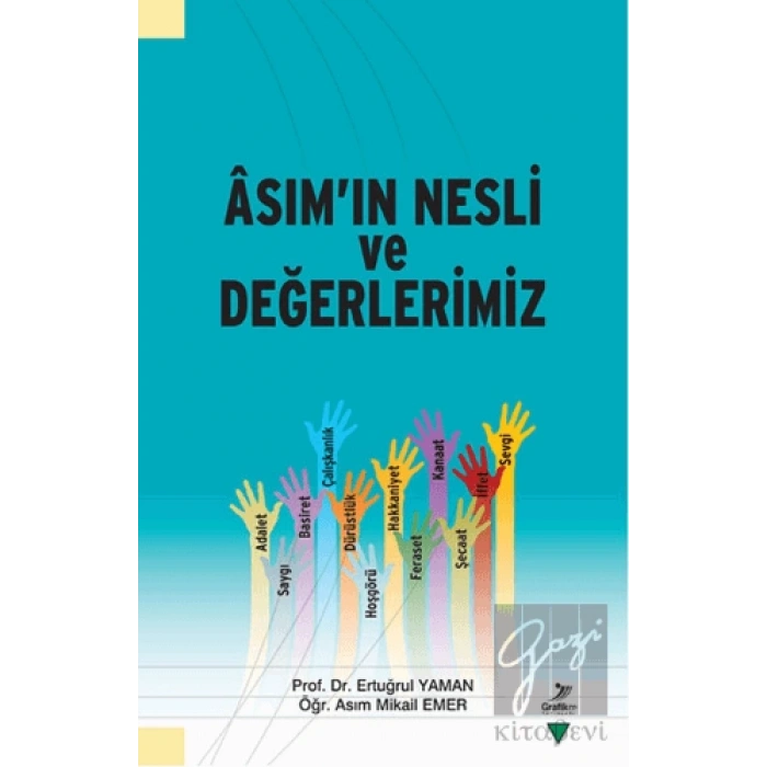 Asımın Nesli ve Değerlerimiz