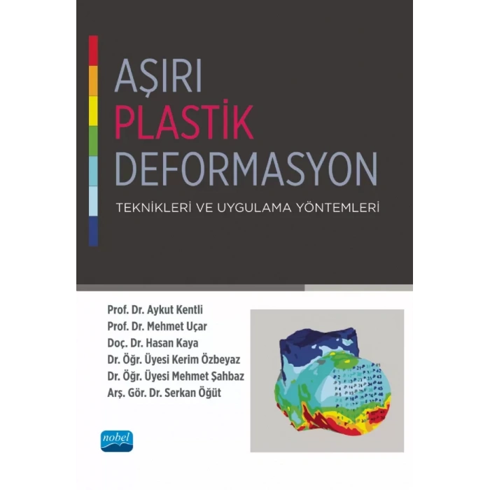 Aşırı Plastik Deformasyon Teknikleri ve Uygulama Yöntemleri
