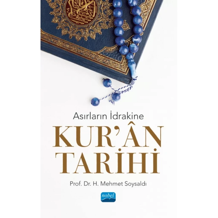 Asırların İdrakine KUR’ÂN TARİHİ