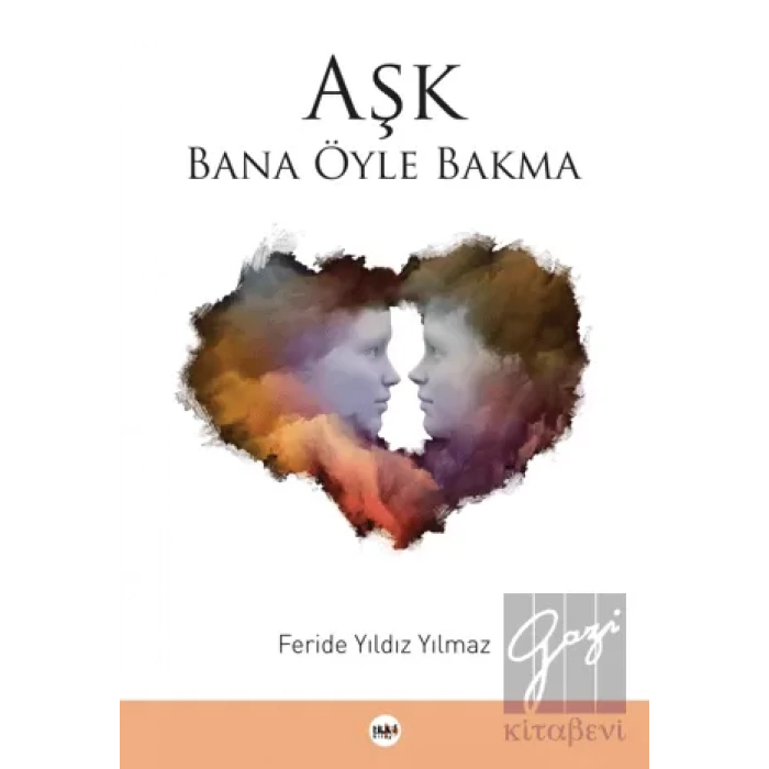 Aşk Bana Öyle Bakma