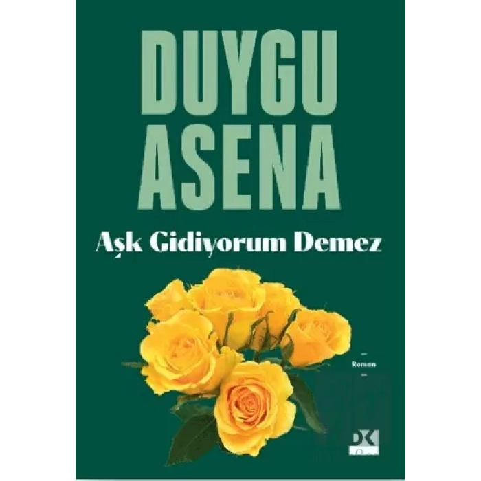Aşk Gidiyorum Demez