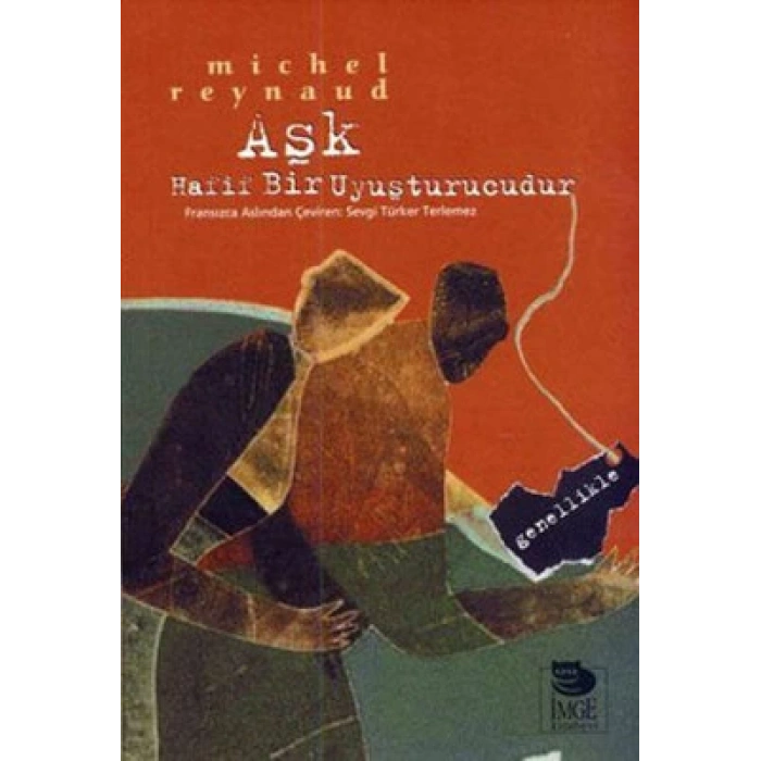 Aşk Hafif Bir Uyuşturucudur... Genellikle