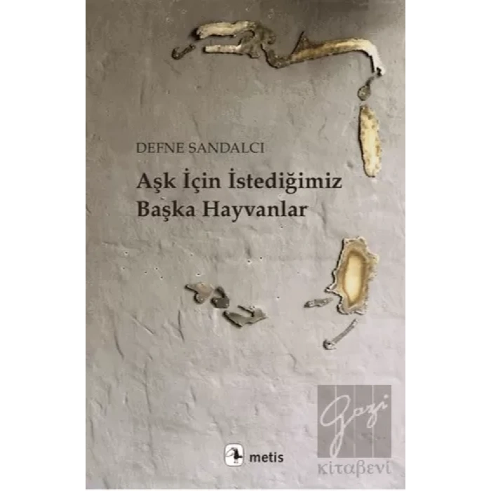 Aşk İçin İstediğimiz Başka Hayvanlar